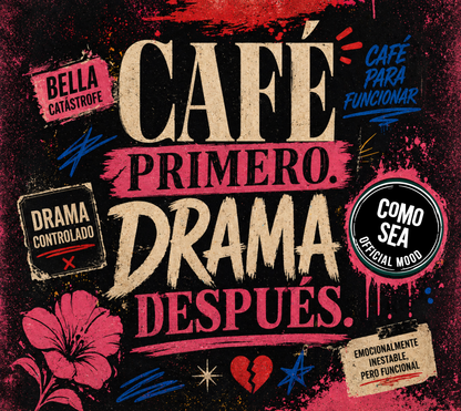 Termo Café Primero. Drama Después.