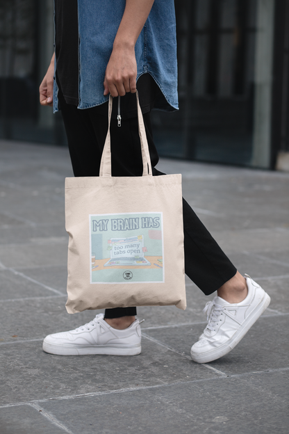 Tote Bag My Brain Has Too Many Tabs Open