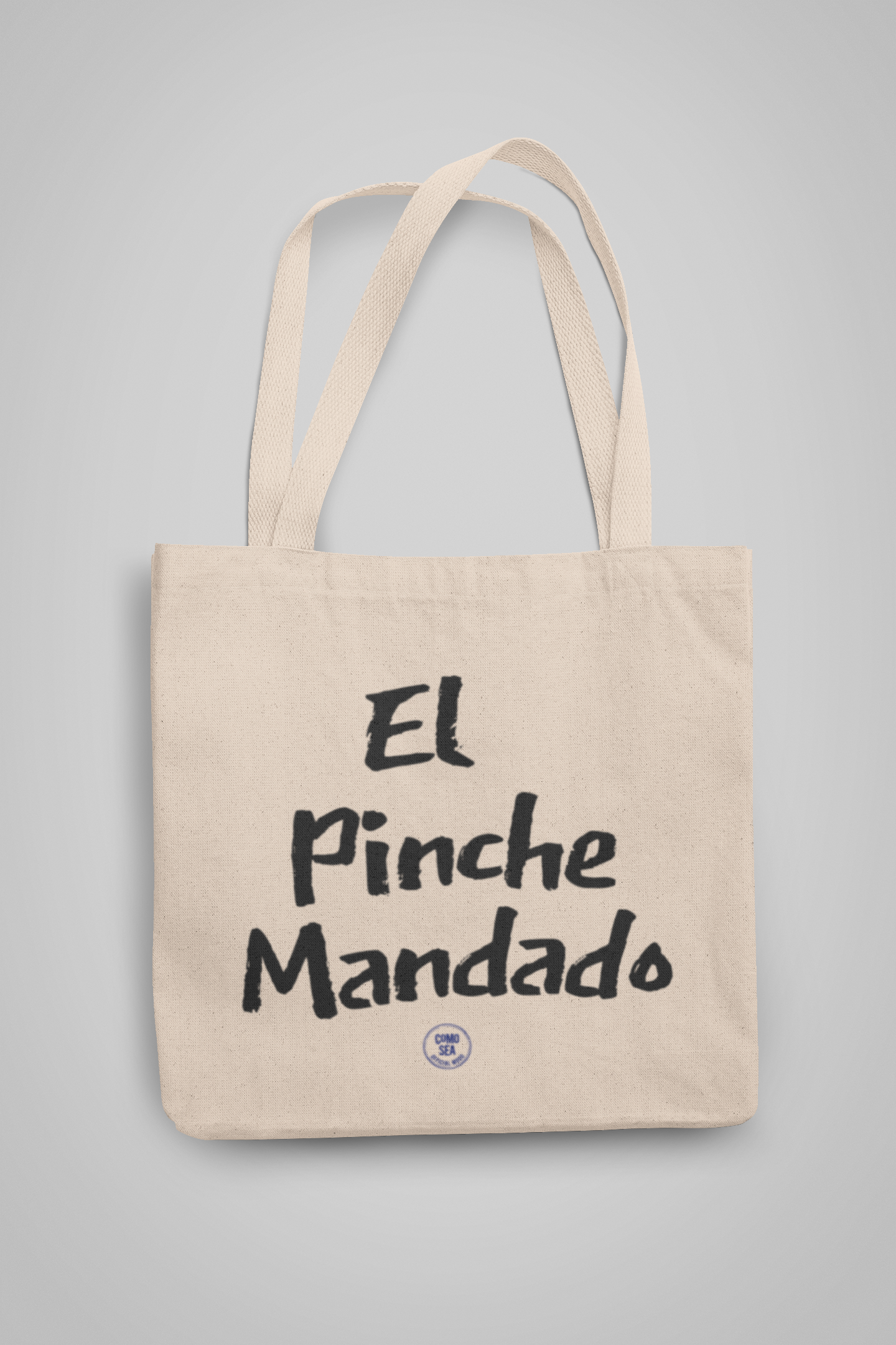 Tote Bag El Pinche Mandado