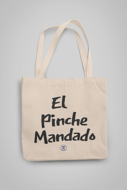 Tote Bag El Pinche Mandado