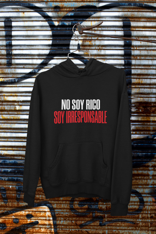 Hoodie No Soy Rico, Soy Irresponsable