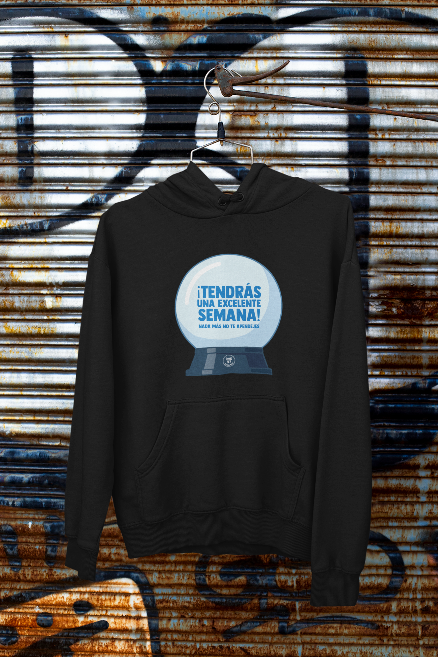 Hoodie Tendrás una Excelente Semana