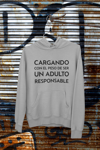 Hoodie Cargando el Peso de Ser un Adulto Responsable