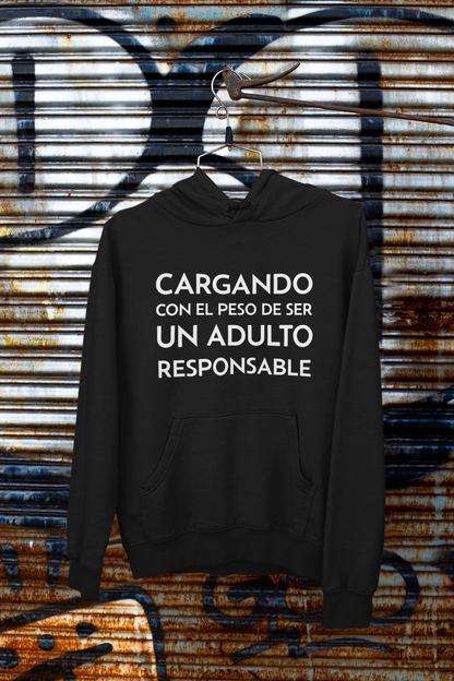 Hoodie Cargando el Peso de Ser un Adulto Responsable