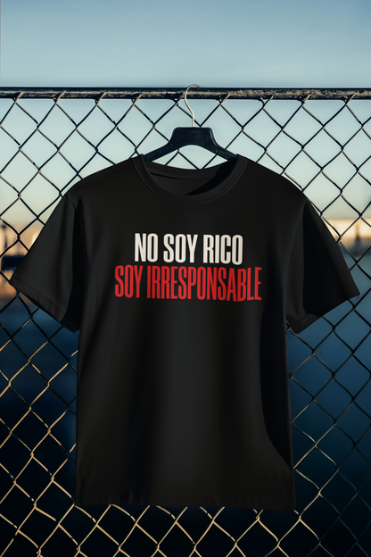 Playera No Soy Rico, Soy Irresponsable