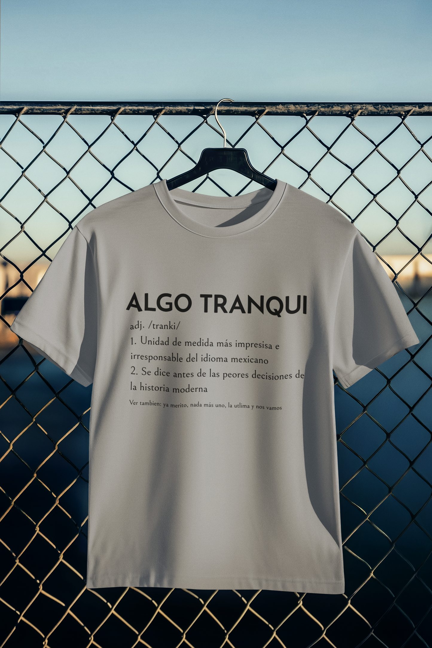 Playera Algo Tranqui