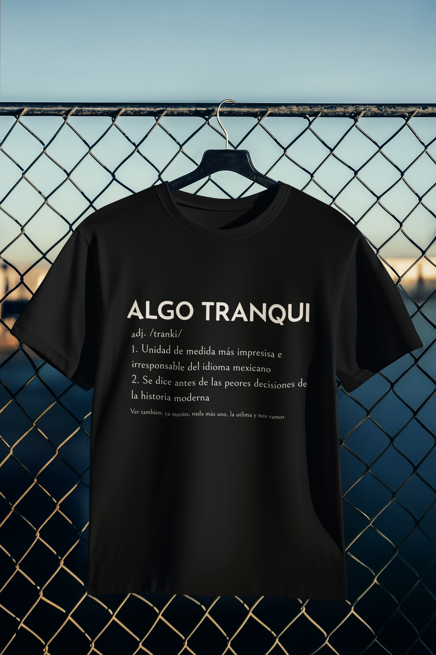 Playera Algo Tranqui