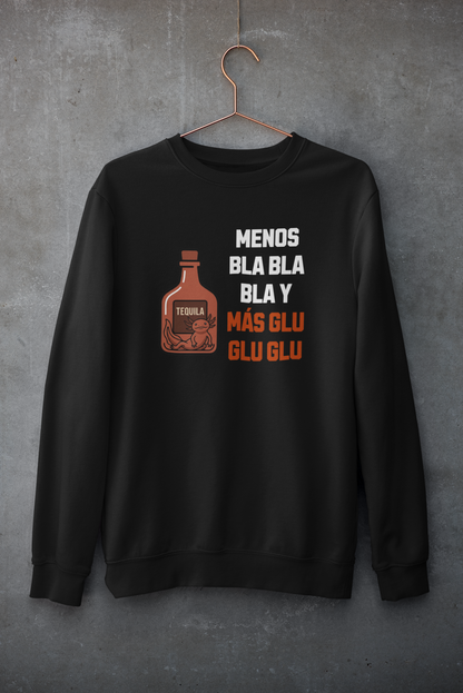 Sudadera Menos Bla Bla y Más Glu Glu Glu