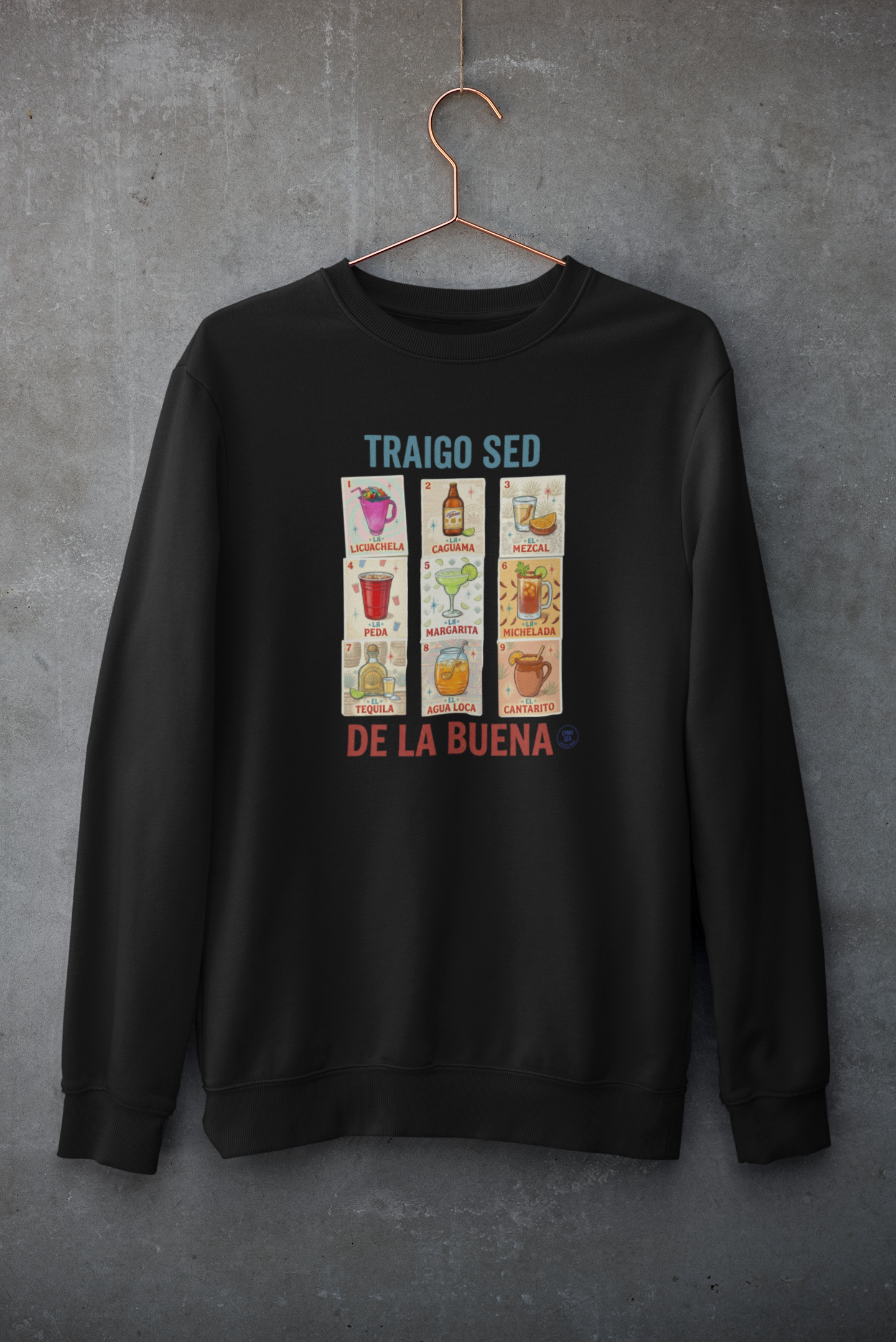 Sudadera Traigo Sed de la Buena