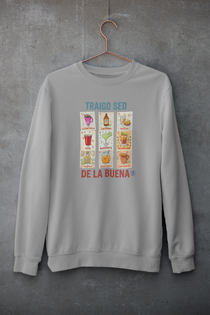 Sudadera Traigo Sed de la Buena