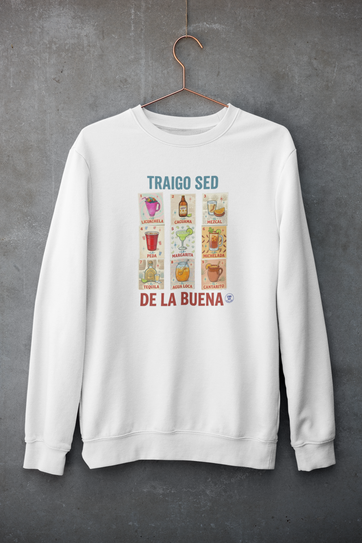 Sudadera Traigo Sed de la Buena