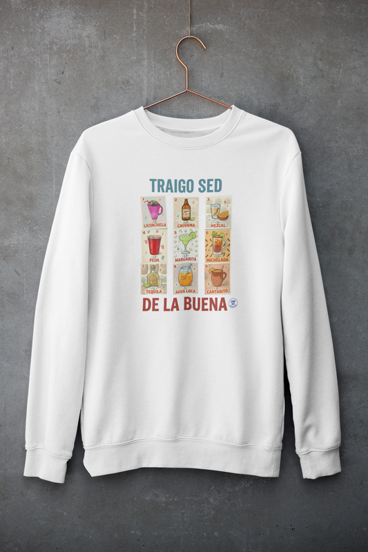Sudadera Traigo Sed de la Buena