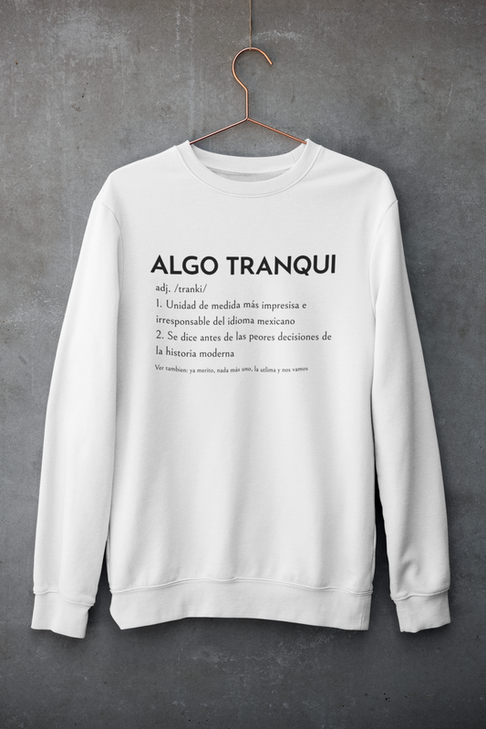 Sudadera Algo Tranqui