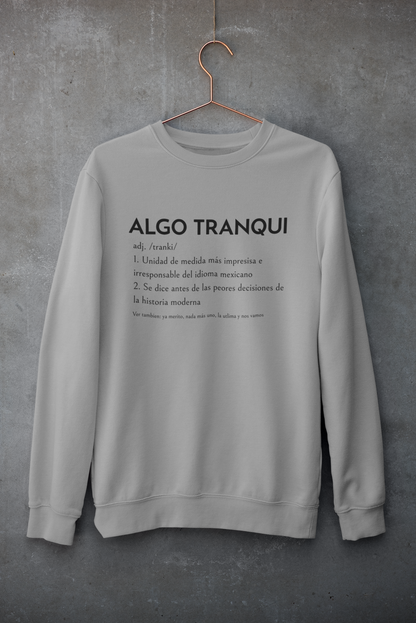 Sudadera Algo Tranqui