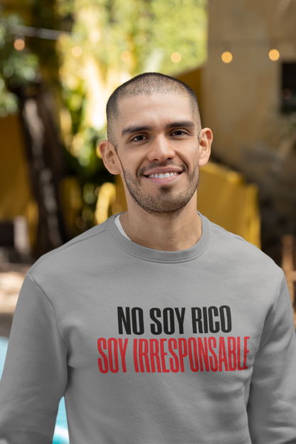 Sudadera No Soy Rico, Soy Irresponsable