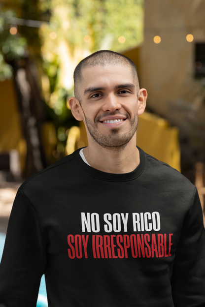 Sudadera No Soy Rico, Soy Irresponsable