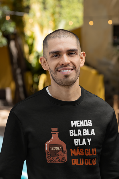 Sudadera Menos Bla Bla y Más Glu Glu Glu