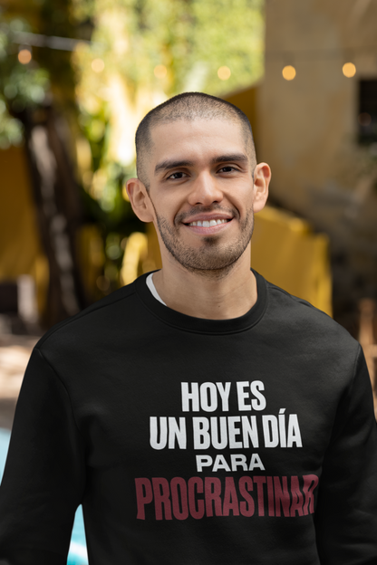 Sudadera Hoy Es Un Buen Día Para Procrastinar