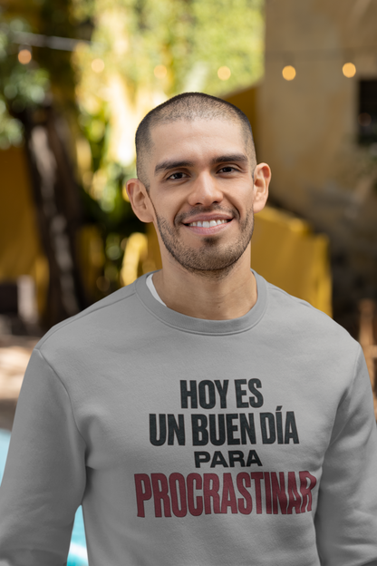 Sudadera Hoy Es Un Buen Día Para Procrastinar
