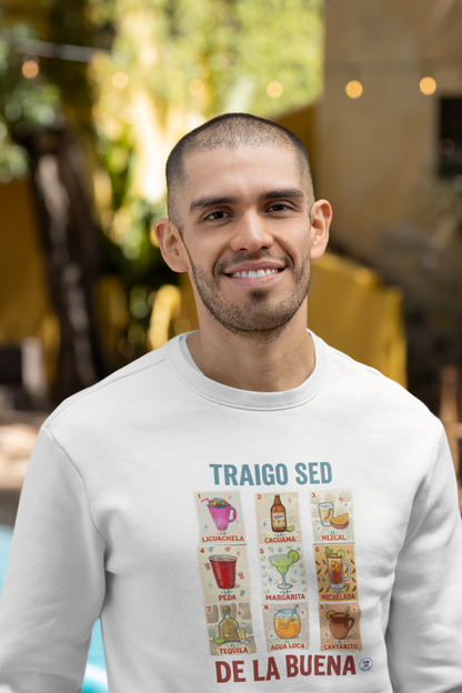 Sudadera Traigo Sed de la Buena