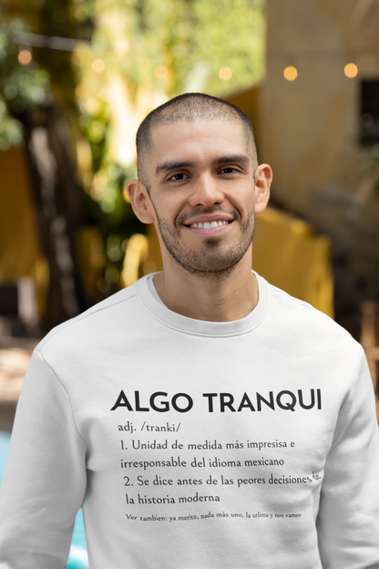 Sudadera Algo Tranqui