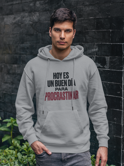 Hoodie Hoy Es Un Buen Día Para Procrastinar