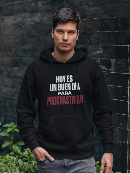 Hoodie Hoy Es Un Buen Día Para Procrastinar