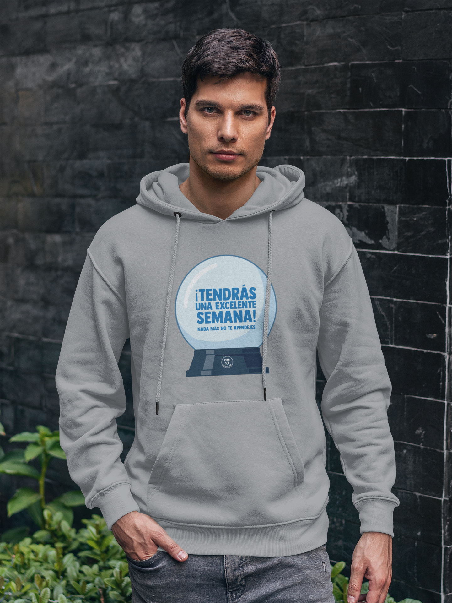 Hoodie Tendrás una Excelente Semana