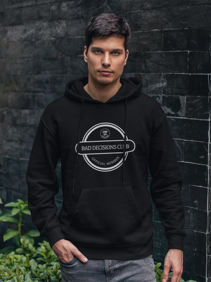 Hoodie Bad Decisions Club