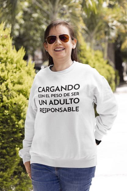 Sudadera Cargando Con el Peso de Ser un Adulto Responsable