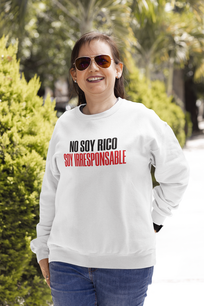 Sudadera No Soy Rico, Soy Irresponsable