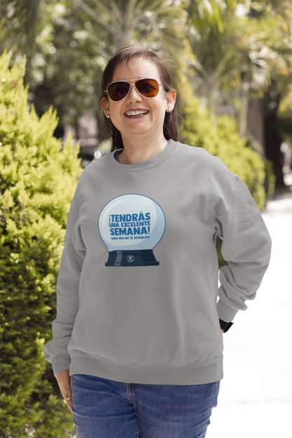 Sudadera Tendrás una Excelente Semana
