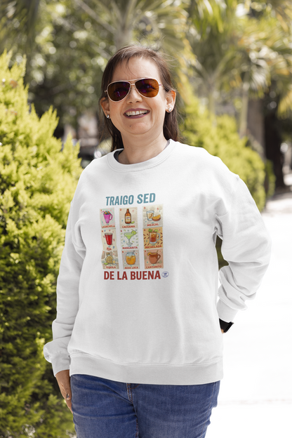 Sudadera Traigo Sed de la Buena