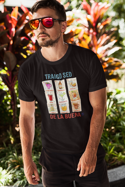 Playera Traigo Sed de la Buena