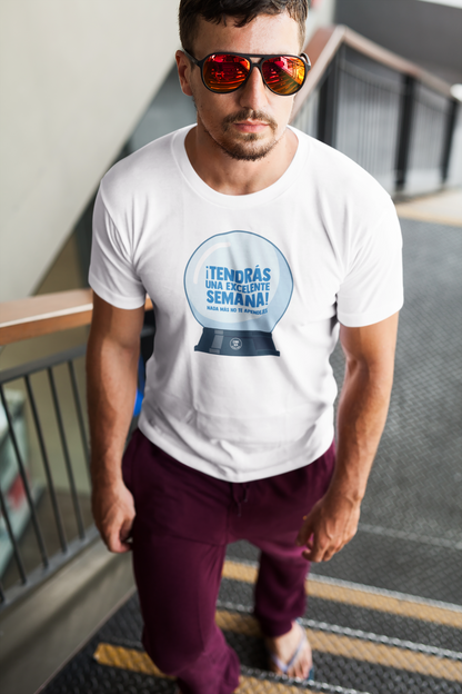 Playera Tendrás una Excelente Semana