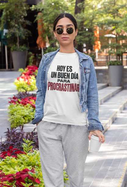 Playera Hoy Es Un Buen Día Para Procrastinar